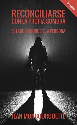 Reconciliarse con la propia sombra: El lado oscuro de la persona (Proyecto, Band 56) von Sal terrae