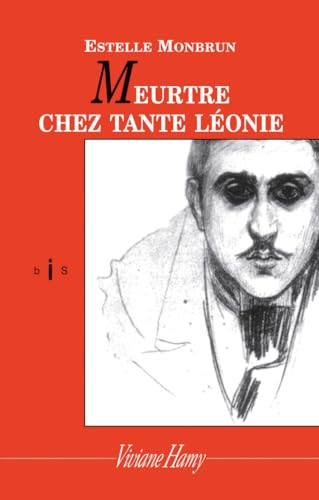 Meurtre chez tante Léonie: MEURTRE CHEZ TANTE LEONIE