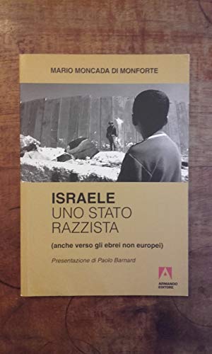 Israele uno Stato razzista (Scaffale aperto/Sociologia)