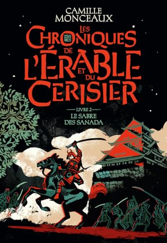 Les chroniques de l'érable et du cerisier: Le sabre des Sanada (2)