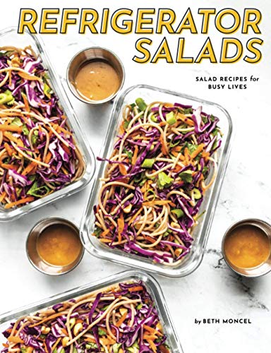 Refrigerator Salads: Salad Recipe for Busy Lives von Independently published