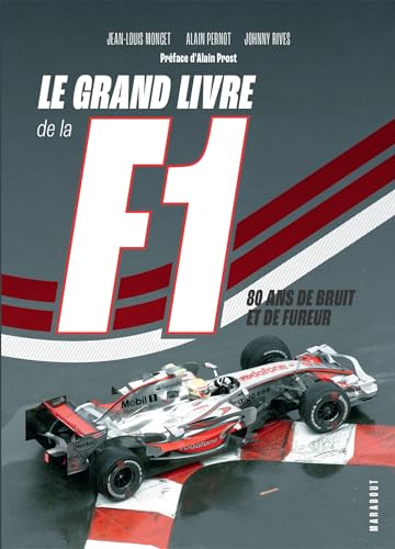 Le grand livre de la F1: 80 ans de bruit et de fureur von MARABOUT