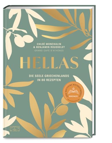 Hellas. Die Seele Griechenlands in 80 Rezepten: Mit den besten Restaurant-Empfehlungen für Athen Hellas. Die Seele Griechenlands in 80 Rezepten: Mit den besten Restaurant-Empfehlungen für Athen von ZS Verlag
