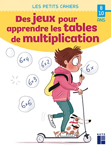 Des jeux pour apprendre les tables de multiplication - 8-10 ans von RETZ