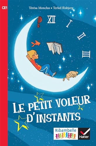 Ribambelle CE1 Le petit voleur d'instants: CE1 série rouge