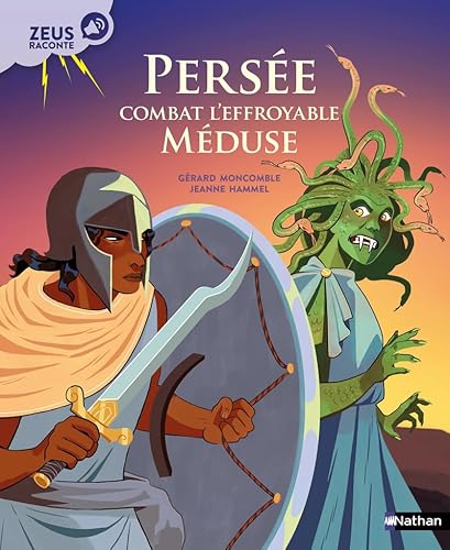 Zeus raconte: Persée combat l'effroyable Méduse von NATHAN