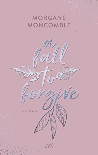 A Fall to Forgive (Seasons, Band 1)