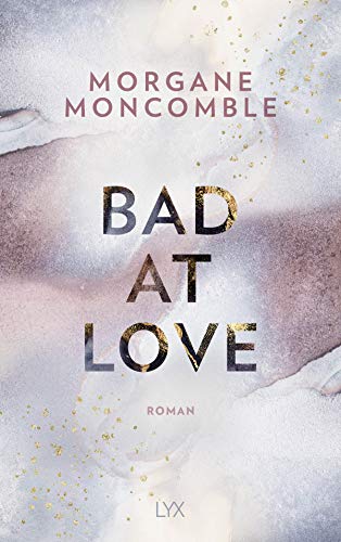 Bad At Love: Roman