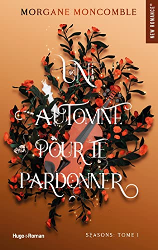 Un automne pour te pardonner: Seasons Tome 1 von HUGO ROMAN