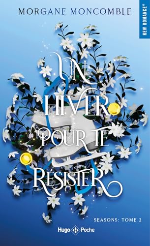 Un hiver pour te résister - poche: Seasons Tome 2 von HUGO POCHE