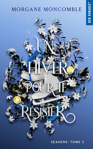 Un hiver pour te résister: Seasons Tome 2 von HUGO ROMAN