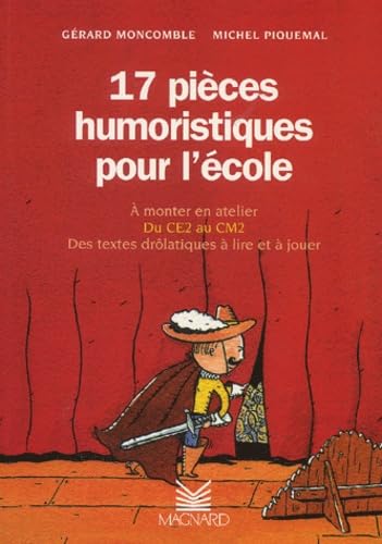 17 pieces humoristiques pour l'ecole du CE2 au CM2