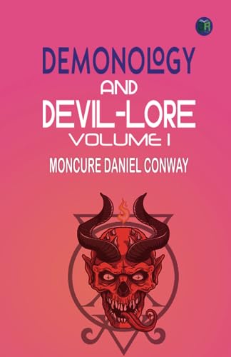 Demonology And Devil-Lore, Volume 1