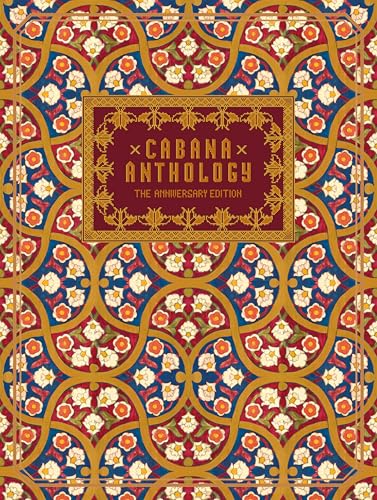 Cabana Anthology. The Anniversary Edition Cabana Anthology. The Anniversary Edition von Abrams & Chronicle Books