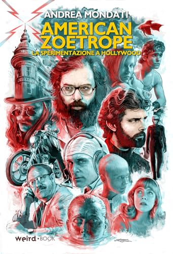 American Zoetrope. La sperimentazione a Hollywood von Weird Book
