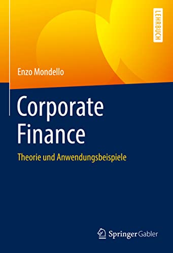 Corporate Finance: Theorie und Anwendungsbeispiele von Springer