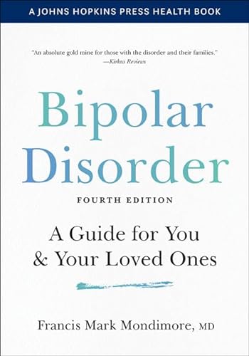 Bipolar Disorder: A Guide for You and Your Loved Ones: A Guide for You & Your Loved Ones (Johns Hopkins Press Health Book) von Johns Hopkins University Press