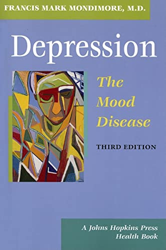 Depression, the Mood Disease (Johns Hopkins Press Health Books (Paperback)) von Johns Hopkins University Press