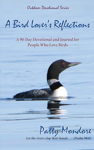 A Bird Lover's Reflections: A 90-Day Devotional and Journal for People Who Love Birds (Reflections Series) von Independently published