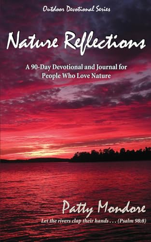 Nature Reflections: A 90-Day Devotional and Journal for People Who Love Nature (Reflections Series) von Independently published