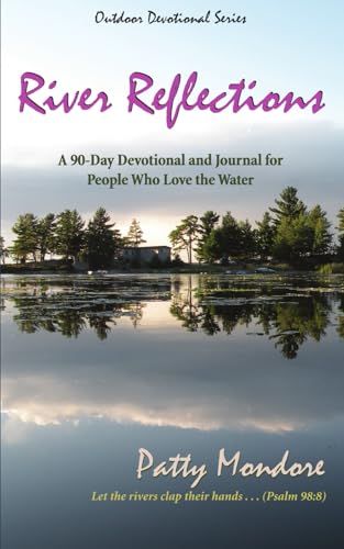 River Reflections: A 90-Day Devotional and Journal for People Who Love the Water (Reflections Series) von Independently published