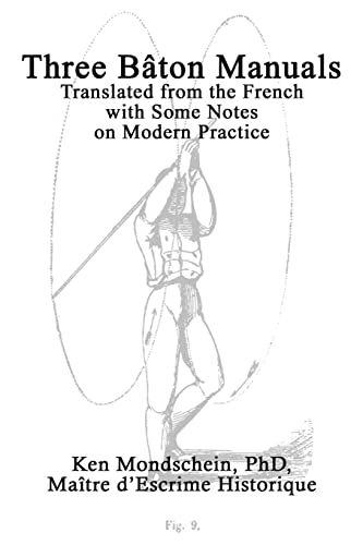 Three Bâton Manuals: Translated from the French with Some Notes on Modern Practice von Lulu