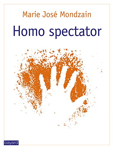 HOMO SPECTATOR: Voir, faire voir