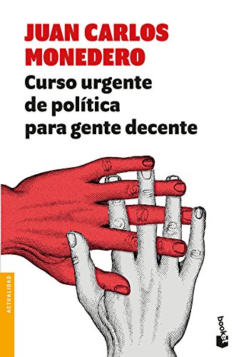 Curso urgente de política para gente decente (Divulgación, Band 2) von Booket