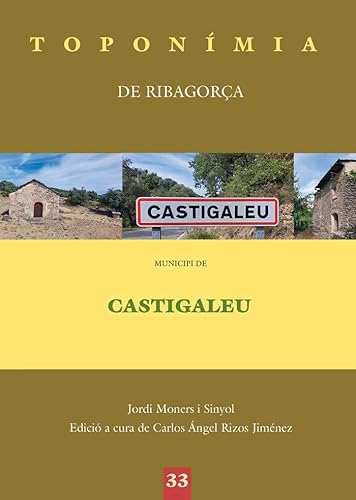Municipi de Castigaleu. Toponímia de la Ribagorça Municipi de Castigaleu. Toponímia de la Ribagorça von Pagès editors, S.L.