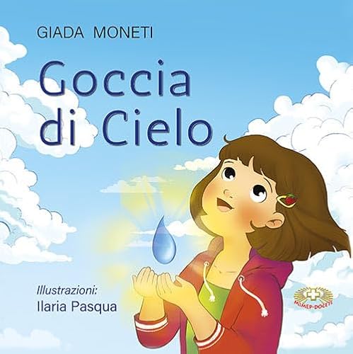 Goccia di cielo. Ediz. illustrata Goccia di cielo. Ediz. illustrata von Mimep-Docete