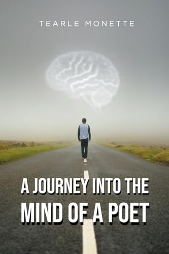 A Journey Into the Mind of a Poet von Newman Springs