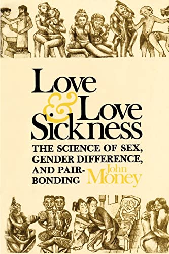 Love and Love Sickness: The Science of Sex, Gender Difference, and Pair-Bonding