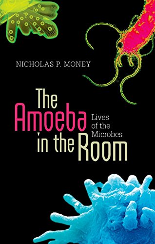 The Amoeba in the Room: Lives of the Microbes