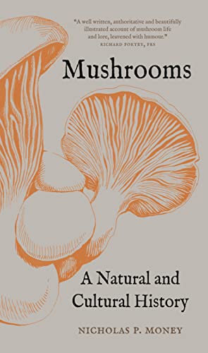 Mushrooms: A Natural and Cultural History von Reaktion Books