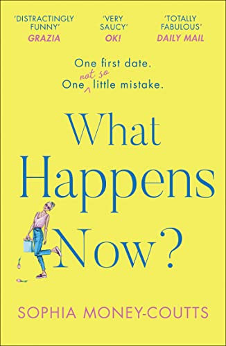 What Happens Now?: the most hilarious and feel-good, second-chance romance novel for 2023
