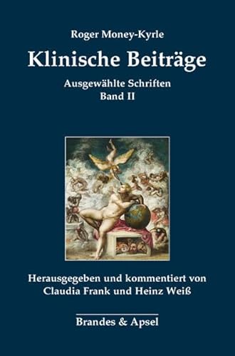 Klinische Beiträge: Ausgewählte Schriften Band II (Roger Money-Kyrle: Ausgewählte Schriften)