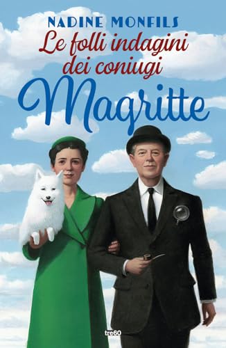 Le folli indagini dei coniugi Magritte (Narrativa TRE60) von TRE60