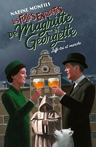 Les Folles enquêtes de Magritte et Georgette - Leffe-toi et marche ! von ROBERT LAFFONT