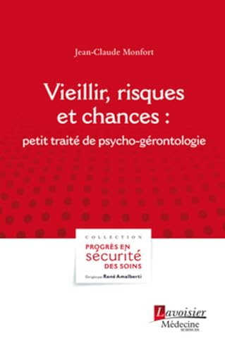 Vieillir, risques et chances: petit traité de psycho-gérontologie Vieillir, risques et chances: petit traité de psycho-gérontologie von MEDECINE SCIENC