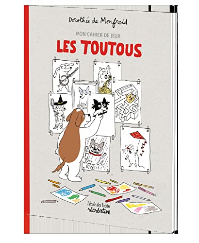 Mon cahier de jeux avec les Toutous: A partir de 4 ans