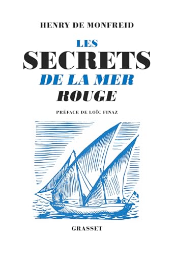 Les secrets de la mer rouge: Réédition - Préface de Loïc Finaz von GRASSET