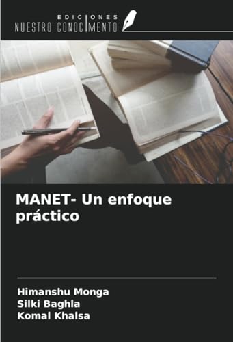 MANET- Un enfoque práctico von Ediciones Nuestro Conocimiento