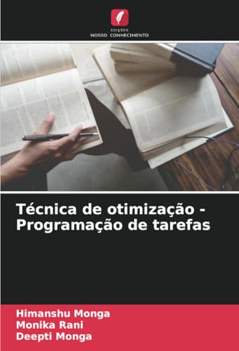 Técnica de otimização - Programação de tarefas von Edições Nosso Conhecimento