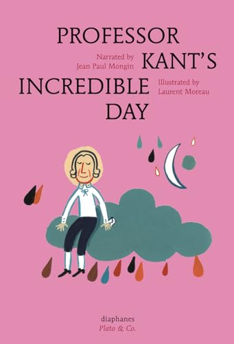 Professor Kant's Incredible Day: édition anglaise (Platon & Co.)