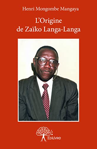 L’Origine de Zaïko Langa-Langa: Les vingt premières années de Zaïko (1969-1989) von Edilivre