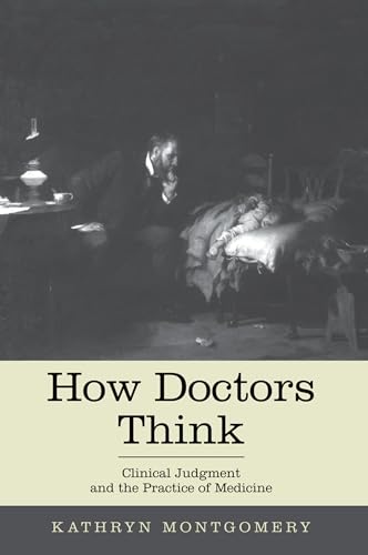 How Doctors Think: Clinical Judgment and the Practice of Medicine von Oxford University Press, USA