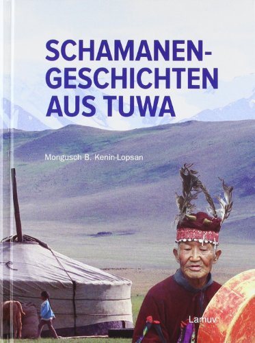 Schamanen-Geschichten aus Tuwa: Vorw. v. Michael Harner