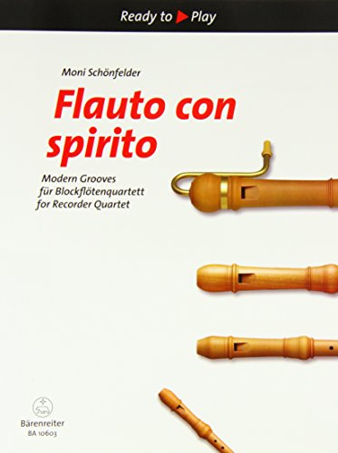 Flauto con spirito: Modern Grooves für Blockflötenquartett/for Recorder Quartet
