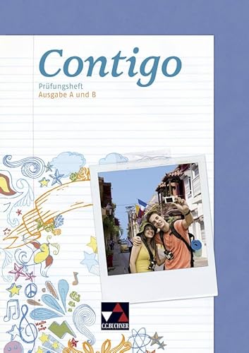Contigo B / Contigo Prüfungsheft: Unterrichtswerk für Spanisch in 3 Bänden (Contigo A: Unterrichtswerk für Spanisch in 2 Bänden) von Buchner, C.C.