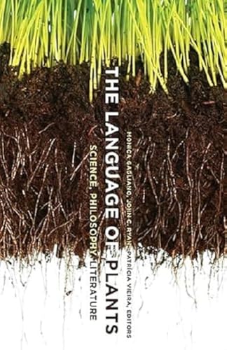 The Language of Plants: Science, Philosophy, Literature